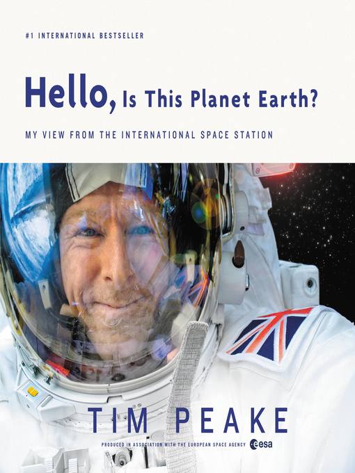 Title details for Hello, Is This Planet Earth? by Tim Peake - Available